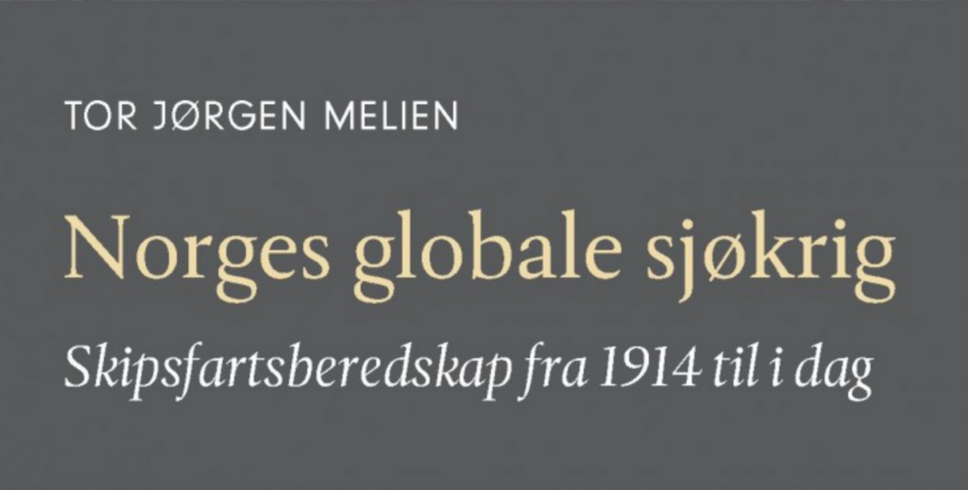 Norges Globale Sjøkrig, av Tor Jørgen Melien