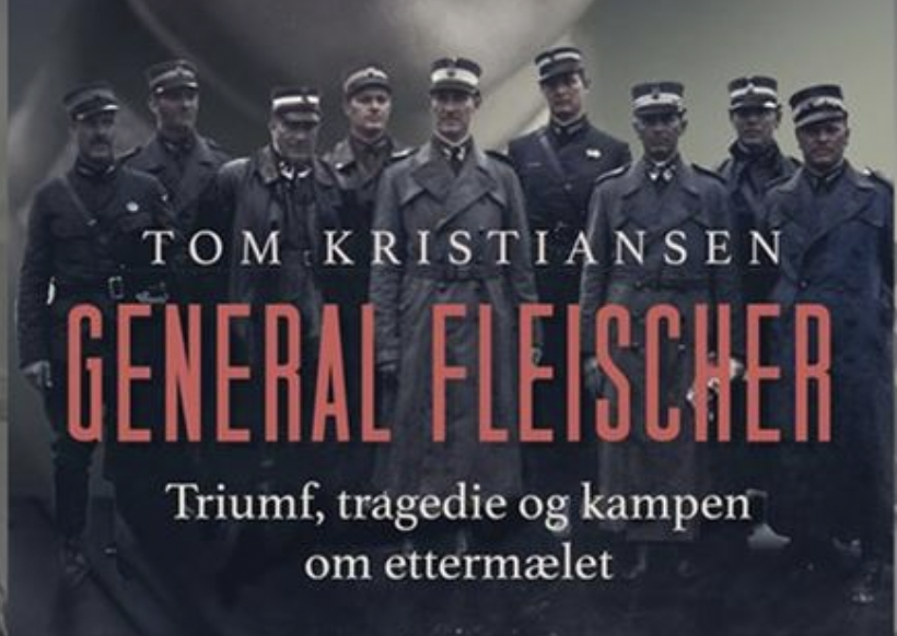 ANMELDELSE: General Fleischer. Triumf, tragedie og kampen om ettermælet.