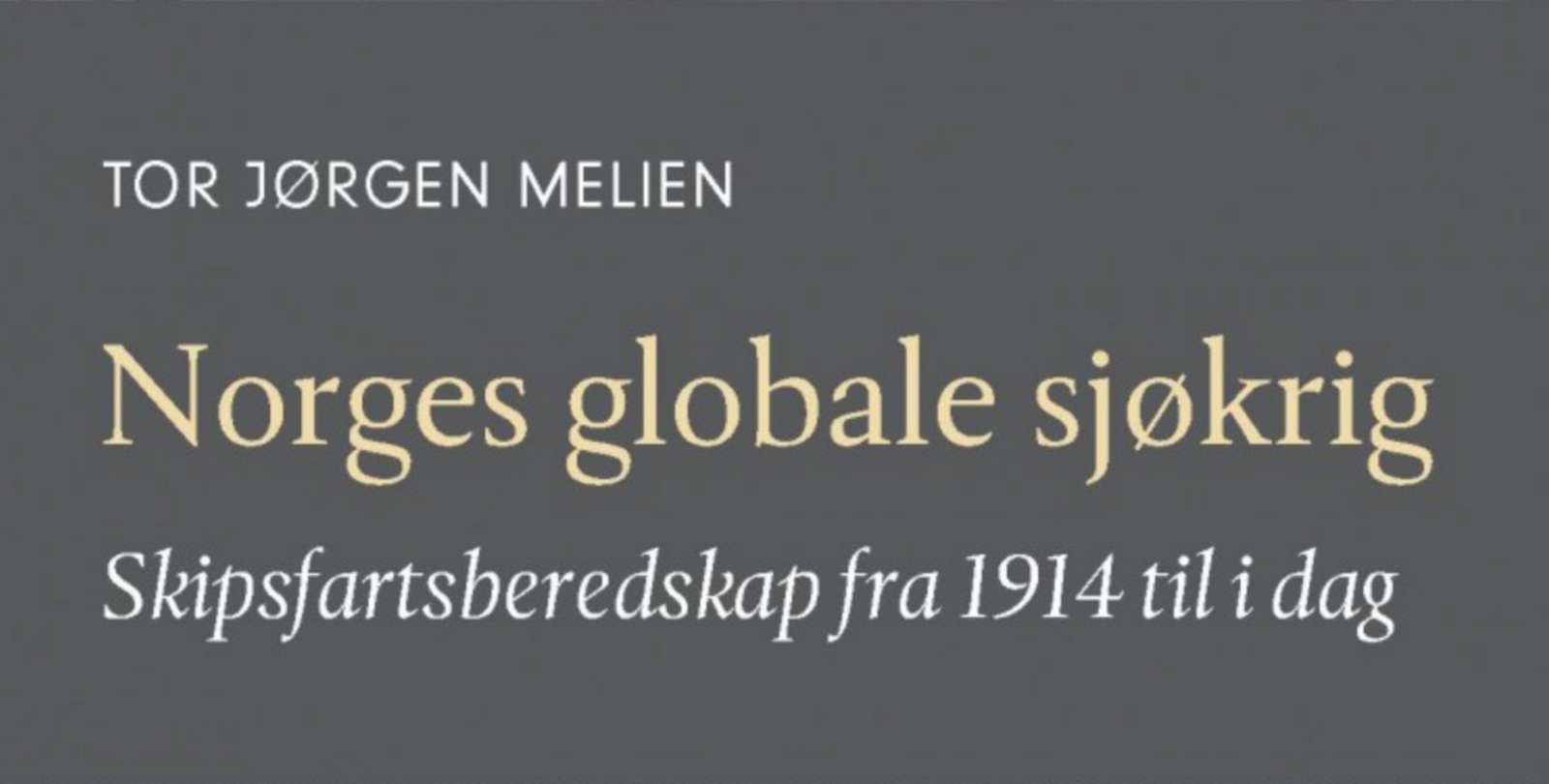 Norges Globale Sjøkrig, av Tor Jørgen Melien