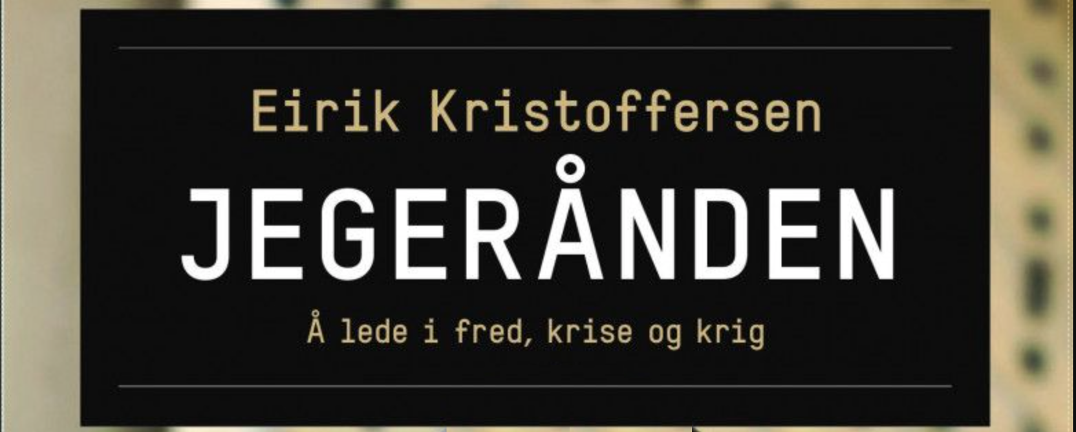 Jegerånden – ledelse i fred, krise og krig,  av Eirik J. Kristoffersen