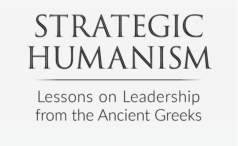 Strategic humanism: Lessons on leadership from the ancient Greeks, av Hauer