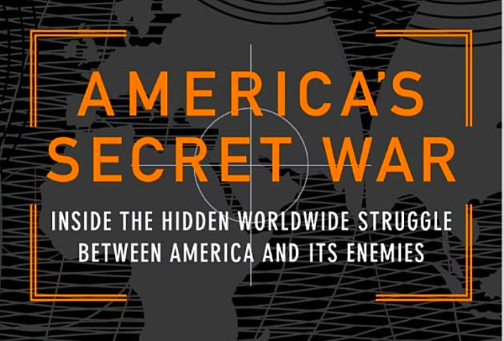 [Anmeldelse] America’s Secret War: Inside the Hidden Worldwide Struggle Between America and Its Enemies