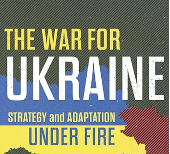 Anmeldelse - The war for Ukraine: Strategy and Adaption under Fire