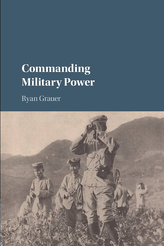 ANMELDELSE: Commanding Military Power: Organizing for Victory and Defeat on the Battlefield